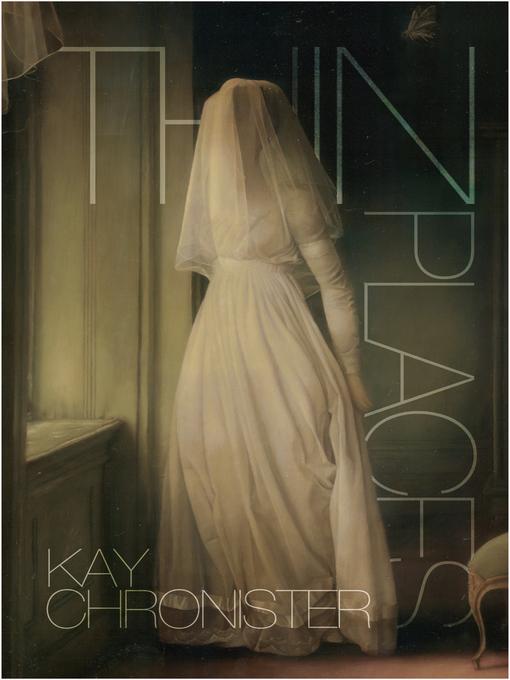 Title details for Thin Places by Kay Chronister - Available